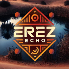Erez Echo - Sahara Mix (full set)