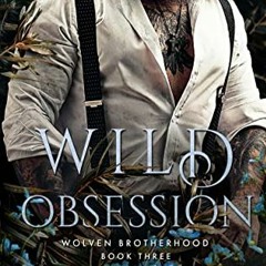 download KINDLE 💏 Wild Obsession: A Fated Mates Monster Romance (Wolven Brotherhood