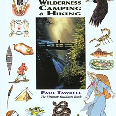 [View] [PDF EBOOK EPUB KINDLE] Wilderness Camping & Hiking by  Paul Tawrell 📙