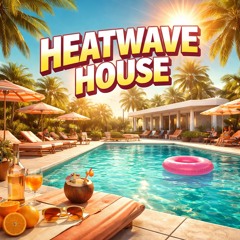 HeatWave House