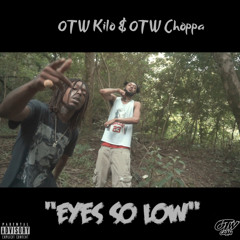 Eyes So Low (feat. OTW Choppa)