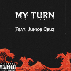 MY TURN Feat. Junior Cruz