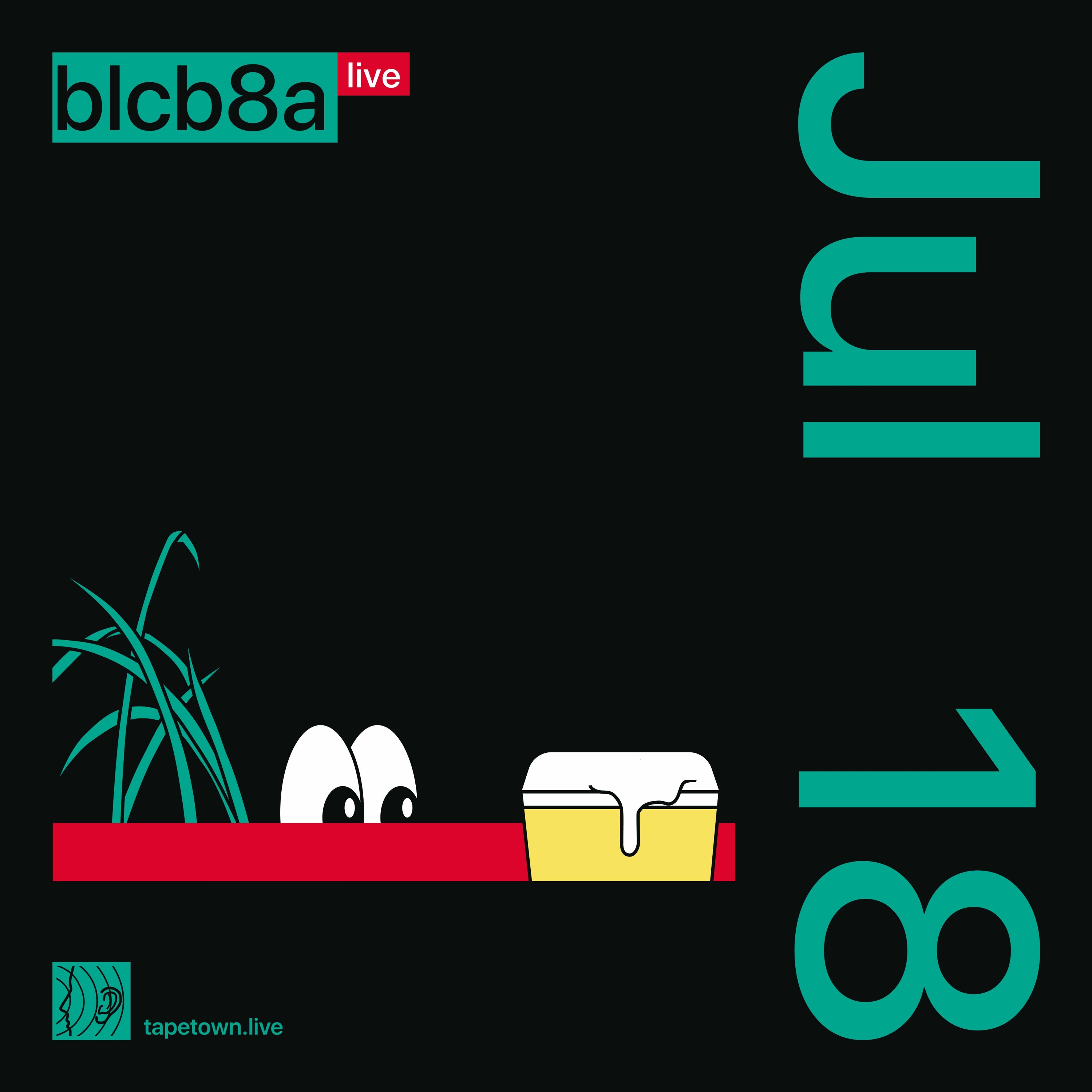 blcb8a (live) // @ tapetown.live // 20-07-2023