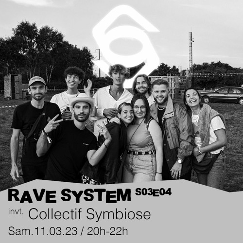 Rave System S03E04 - Rave System invite : Collectif Symbiose - 11/03/2023