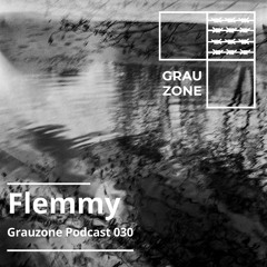 Grauzone Podcast 030 – Flemmy