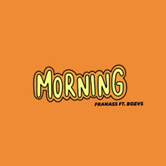 franass ft. bozvs - Morning