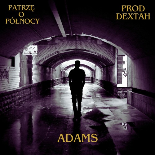 Adams04yoo - Patrzę O Północy Prod.Dextah