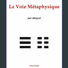 Read eBook [PDF] 📕 La voie métaphysique (French Edition) Read Book