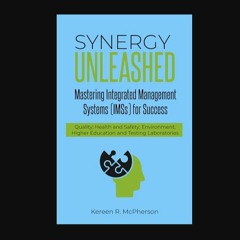 Ebook PDF  ✨ Synergy Unleashed : Mastering Integrated Management Systems (IMSs) for Success: Quali