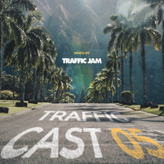 TRAFFICAST #05