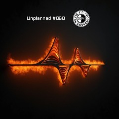 Unplanned #60 - 21C Progressive House