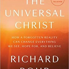 The Universal Christ: How a Forgotten Reality Can Change Everything We See, Hope For, and BelieveBoo