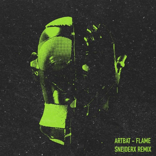 ARTBAT - Flame (SNEIDERX Remix)