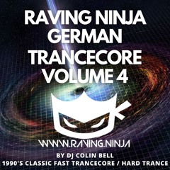Raving Ninja German Trancecore Vol. 04 By Dj Colin Bell (with Free DL & Tracklist in description)
