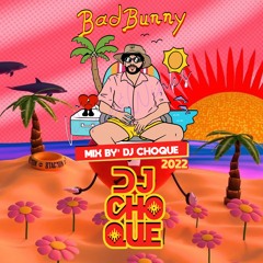Bad Bunny Mix By' Dj Choque