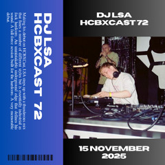 HCBXCast Vol 72 - DJ LSA (15-11-2025)