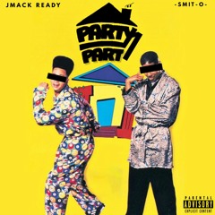 Jmack Ready - Party Pt1 Ft Smit - O