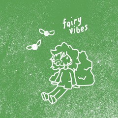 fairy vibes
