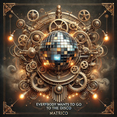 Everybody wants to go to the disco