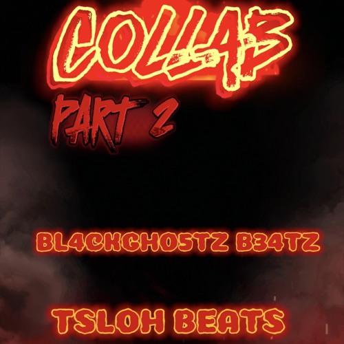 Collab (Ft TSLOH_BEATS) (PART2)