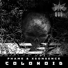 Phame & Xsonsence - Colonoid