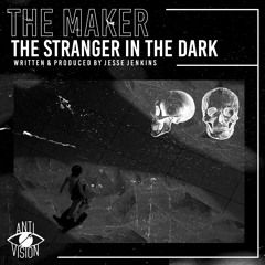 The Maker - The Stranger In The Dark (Sold Out)