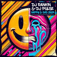 DJ Rankin & DJ Pulse - Happy And Sad *(PREVIEW)*