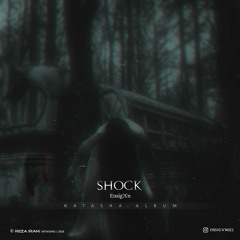 Ensig'A'n _ SHOCK _ natasha