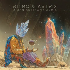 Ritmo & Astrix - Ziran (Antinomy Remix) - Out Now!
