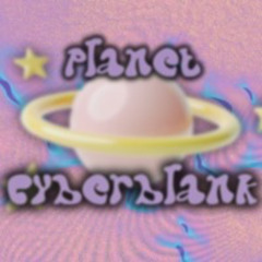 #1. WELCOME TO PLANET CYBERBLANK!!1!1111