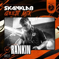 SKANKLAB GUEST MIX 02- RANKIN