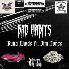 Gutta Woods Ft. Jim Jones - Bad Habits PT. 2 (Prod By DJ Flip)