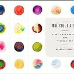 Get [KINDLE PDF EBOOK EPUB] One Color a Day Sketchbook: A Daily Art Practice and Visu
