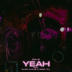 YEAH[feat. SONIC-TILL & BLXCK CLAUSE]