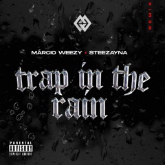 Trap In The Rain Ft. Steezayna/Real Nigga(Prod. by HUHBOY)