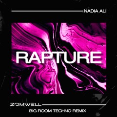 Nadia Ali - Rapture - (Zomwell BIG ROOM TECHNO Remix)