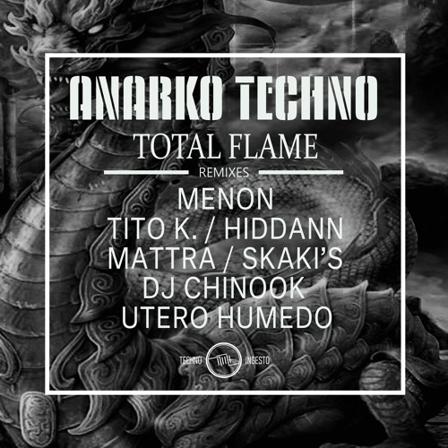 Anarko Techno - Total Flame (cut)