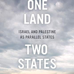READ EBOOK 💜 One Land, Two States: Israel and Palestine as Parallel States by  Mark