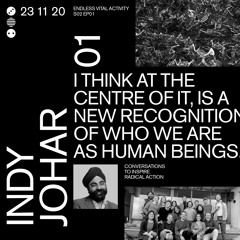 Endless Vital Activity with Indy Johar