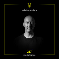Selador Sessions 237 | Mario Franca