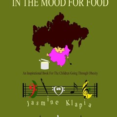 Read F.R.E.E [Book] In The Mood For Food: An Inspirational Book For The Children Going Through