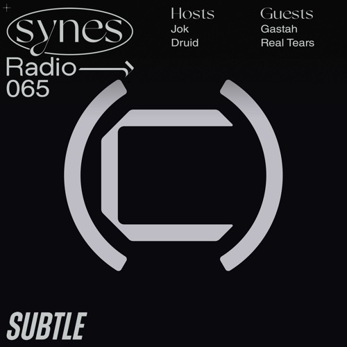 SYNES Radio 065: w/ Gastah, Real Tears, Rapture 4D, Pholo