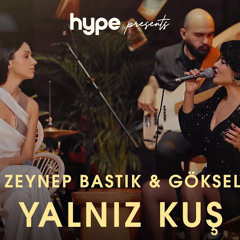 Yalnız Kuş (Akustik) - Zeynep Bastık & Göksel