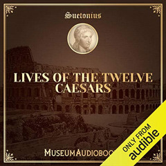 ACCESS EPUB 📜 The Twelve Caesars by  Suetonius,Andrea Giordani,MuseumAudiobooks.com
