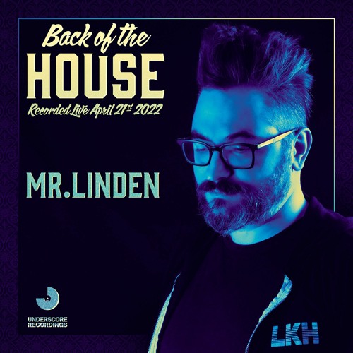 Mr. Linden: Live at Back of the House - April 2022