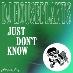 Just Don't Know [ Free Download on Bandcamp <3 ]