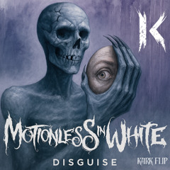 Motionless In White - Disguise (KARK FLIP)