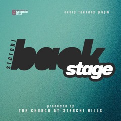 #21 Sterchi Backstage: Serving. The Churches BEST Kept Secret!