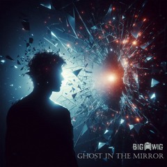 GHOST IN THE MIRROR