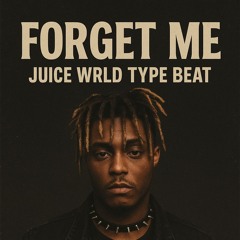 Free Juice Wrld Type Beat Forget Me Prod.Source